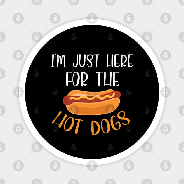 I’m just here for the hot dogs shirt, hot dogs shirt, hot dogs day shirt, hot dogs lover, hot dogs gift Magnet by dianoo